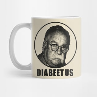 DIABEETUS  IS ME BLACK Mug